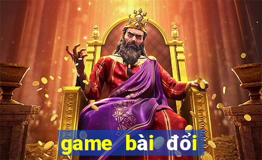 game bài đổi thẻ uy tín