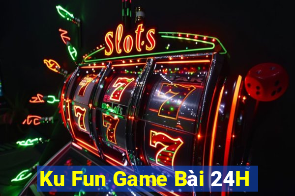 Ku Fun Game Bài 24H