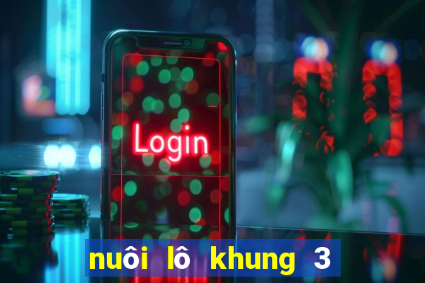 nuôi lô khung 3 ngày bất bại