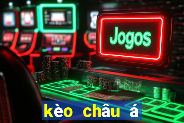 kèo châu á châu âu là gì