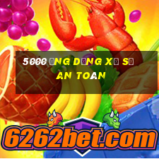 5000 ứng dụng xổ số an toàn