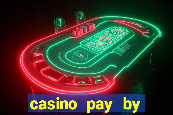 casino pay by phone credit