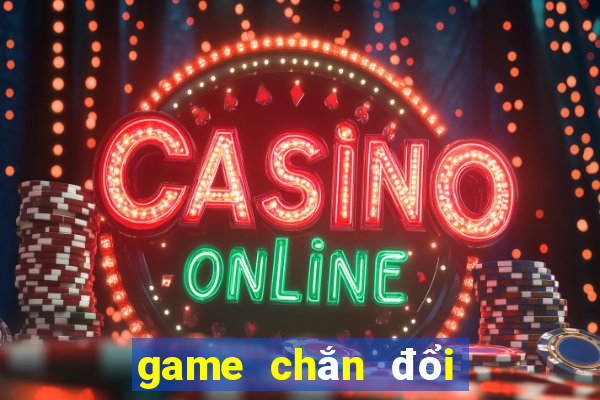 game chắn đổi thưởng 2021