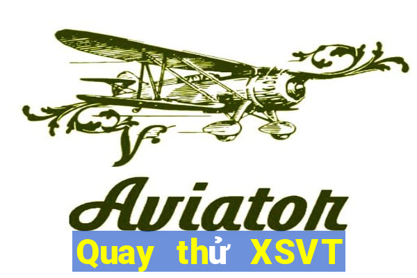 Quay thử XSVT ngày 12