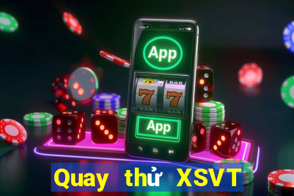 Quay thử XSVT ngày 12