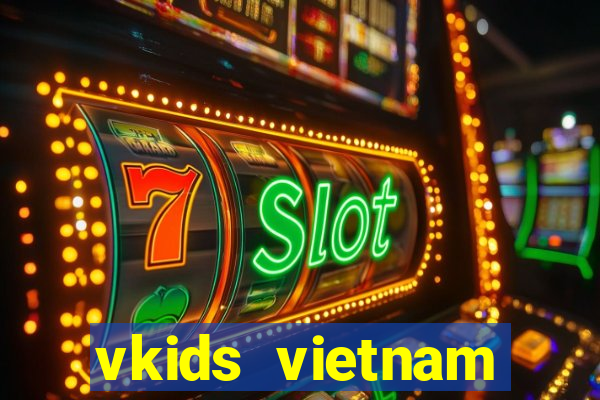 vkids vietnam limited company