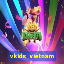 vkids vietnam limited company