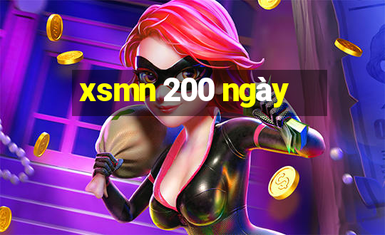 xsmn 200 ngày