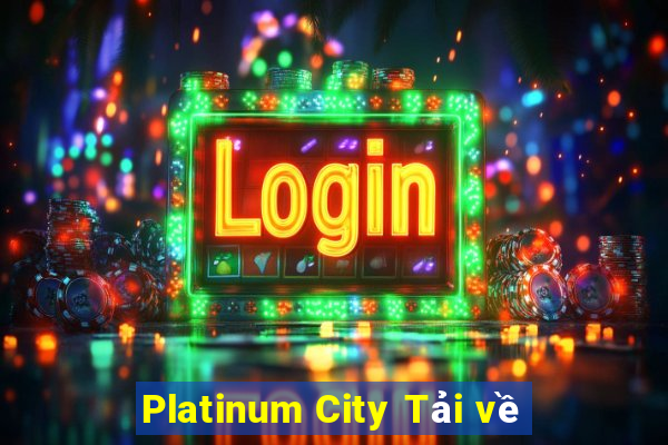 Platinum City Tải về