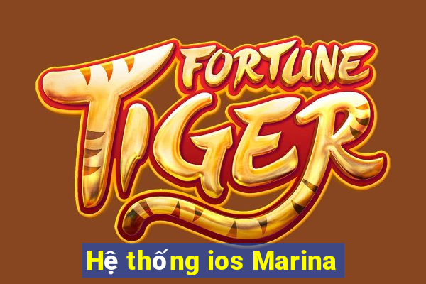 Hệ thống ios Marina