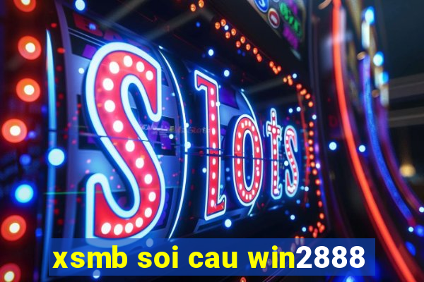 xsmb soi cau win2888