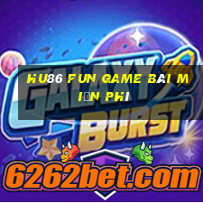 Hu86 Fun Game Bài Miễn Phí