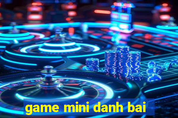 game mini danh bai