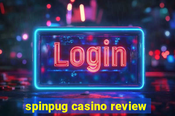 spinpug casino review