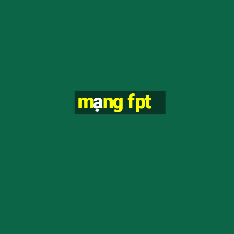 mạng fpt