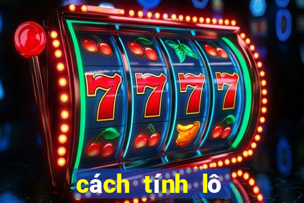 cách tính lô đề chuẩn nhất