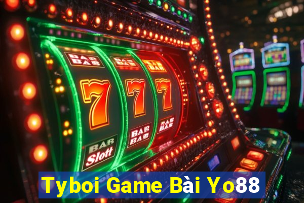 Tyboi Game Bài Yo88