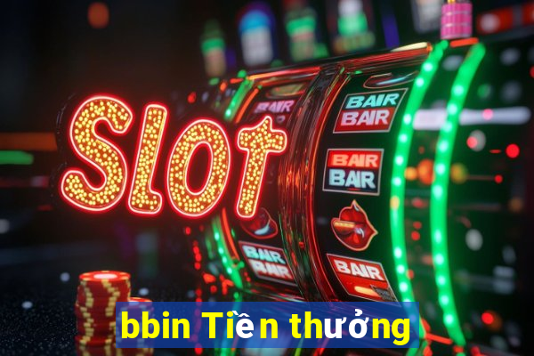 bbin Tiền thưởng