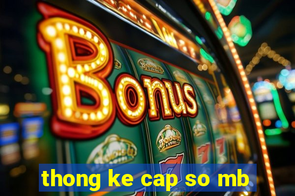 thong ke cap so mb