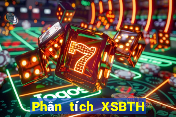 Phân tích XSBTH ngày 12