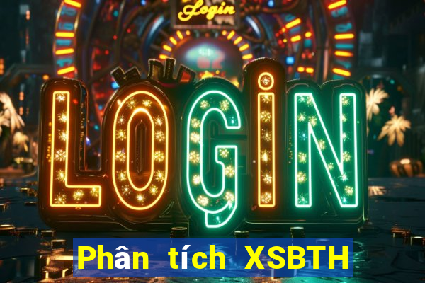 Phân tích XSBTH ngày 12