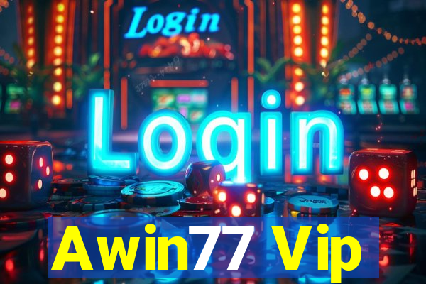 Awin77 Vip