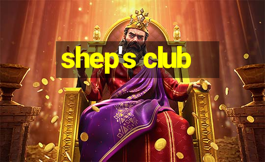 shep's club