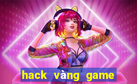 hack vàng game bắn cá