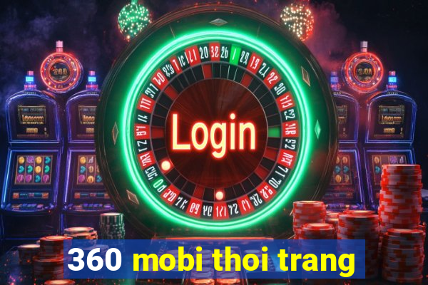 360 mobi thoi trang