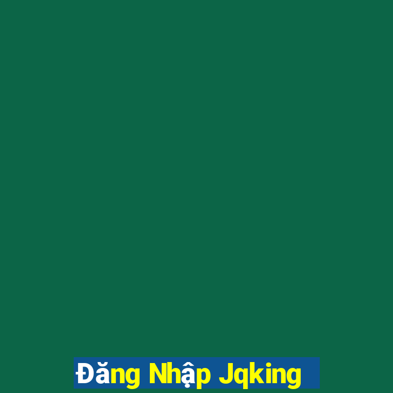 Đăng Nhập Jqking