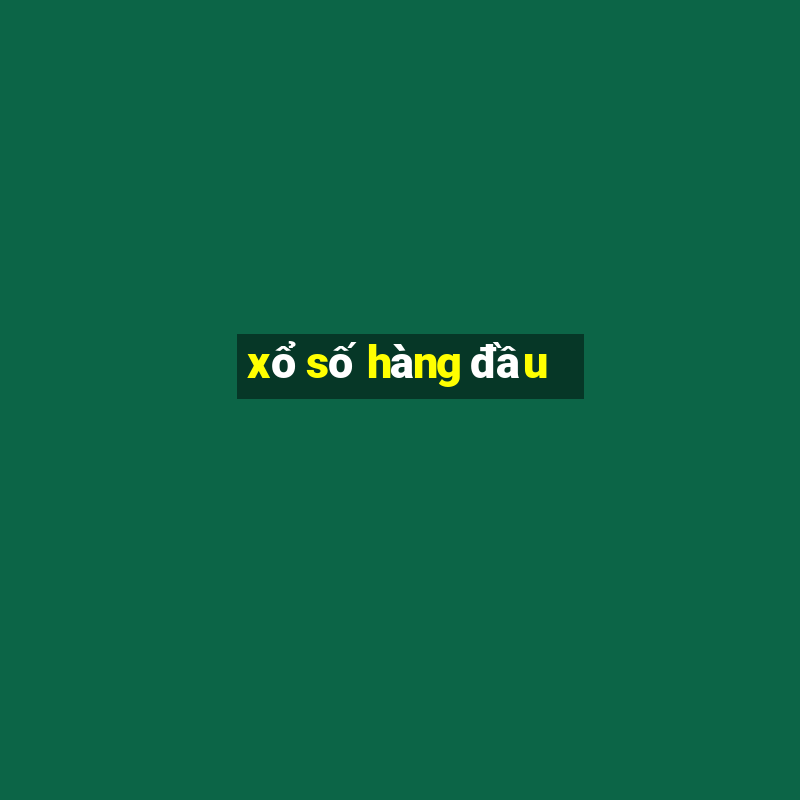 xổ số hàng đầu