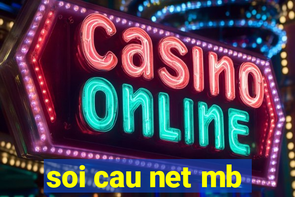 soi cau net mb