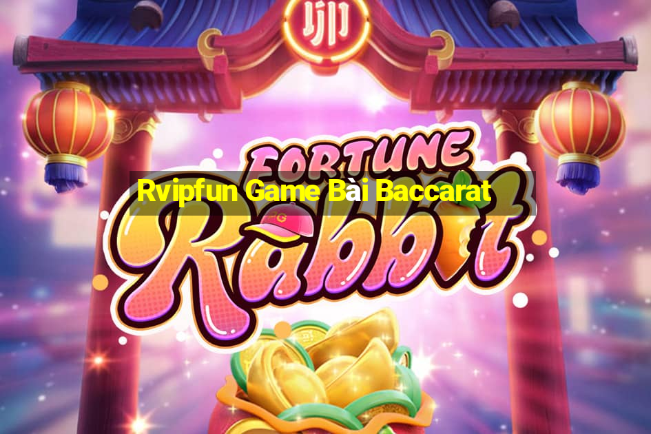 Rvipfun Game Bài Baccarat