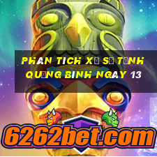 Phân tích Xổ Số Tỉnh Quảng Bình ngày 13