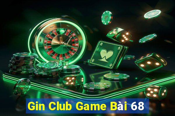 Gin Club Game Bài 68