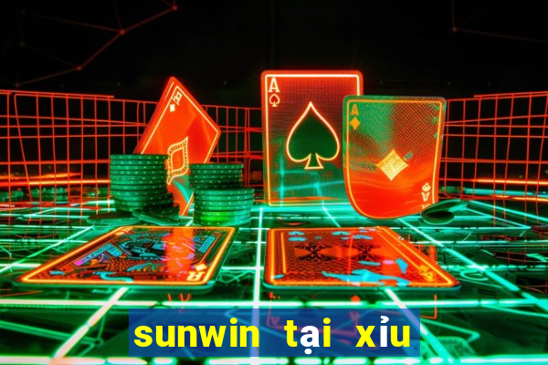 sunwin tại xỉu đổi thưởng uy tín