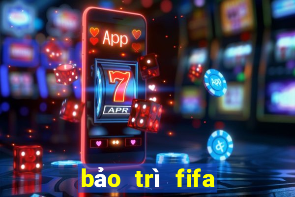 bảo trì fifa online 3