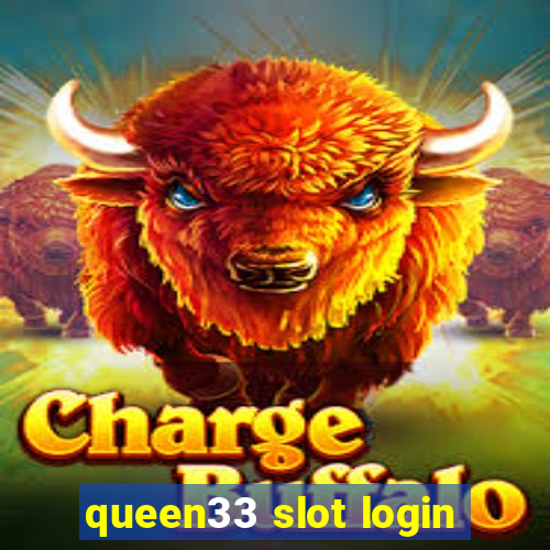 queen33 slot login