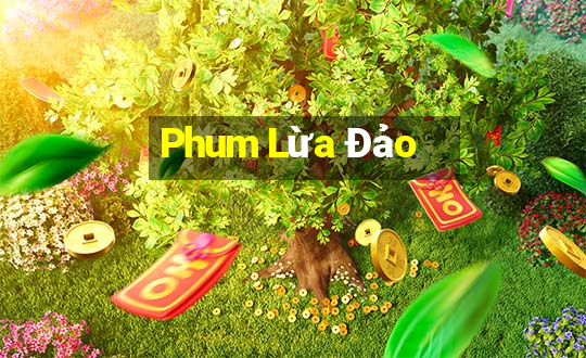 Phum Lừa Đảo