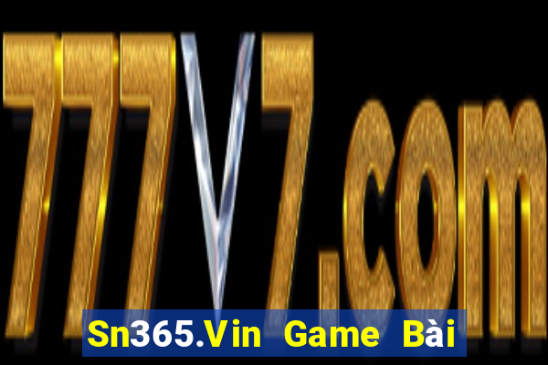 Sn365.Vin Game Bài Slot Đổi Thưởng