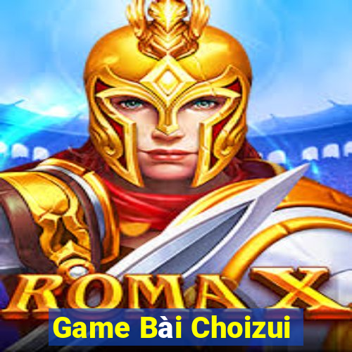 Game Bài Choizui