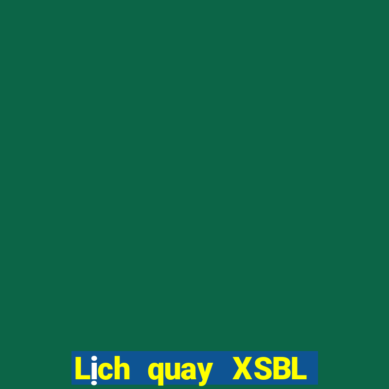 Lịch quay XSBL ngày 10