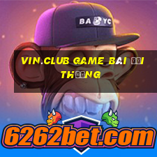 vin.club game bài đổi thưởng