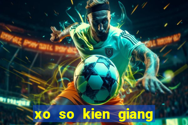 xo so kien giang 18 2