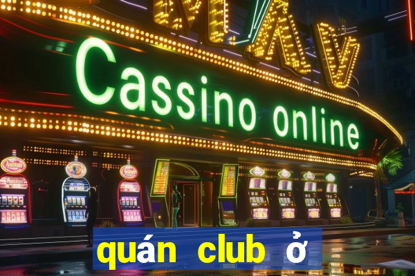 quán club ở đà lạt