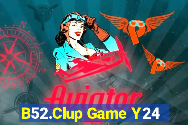 B52.Clup Game Y24