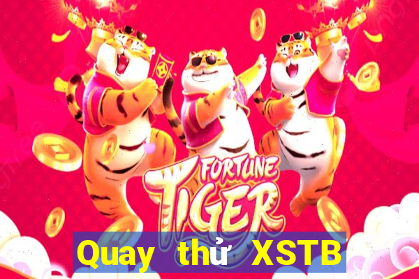 Quay thử XSTB ngày 4