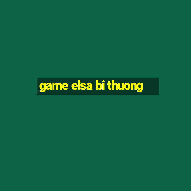 game elsa bi thuong