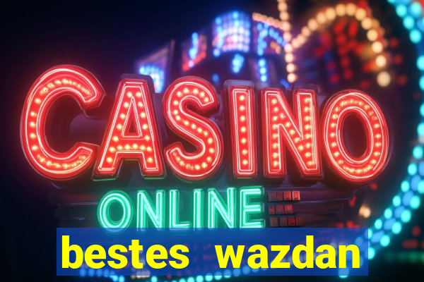 bestes wazdan online casino