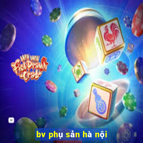 bv phụ sản hà nội